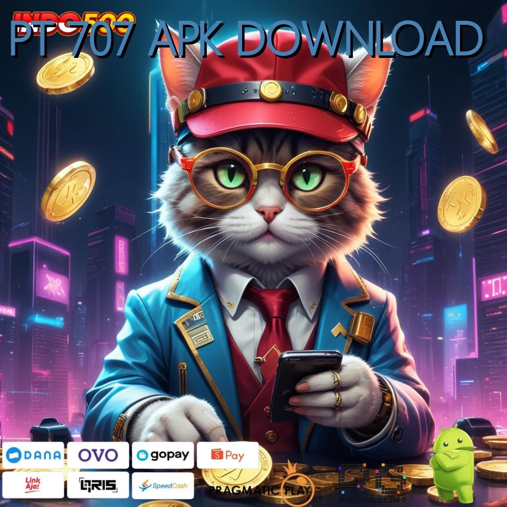 PT 707 APK DOWNLOAD 🥇 Link Bantuan Utama Untuk Cocok Output Menang