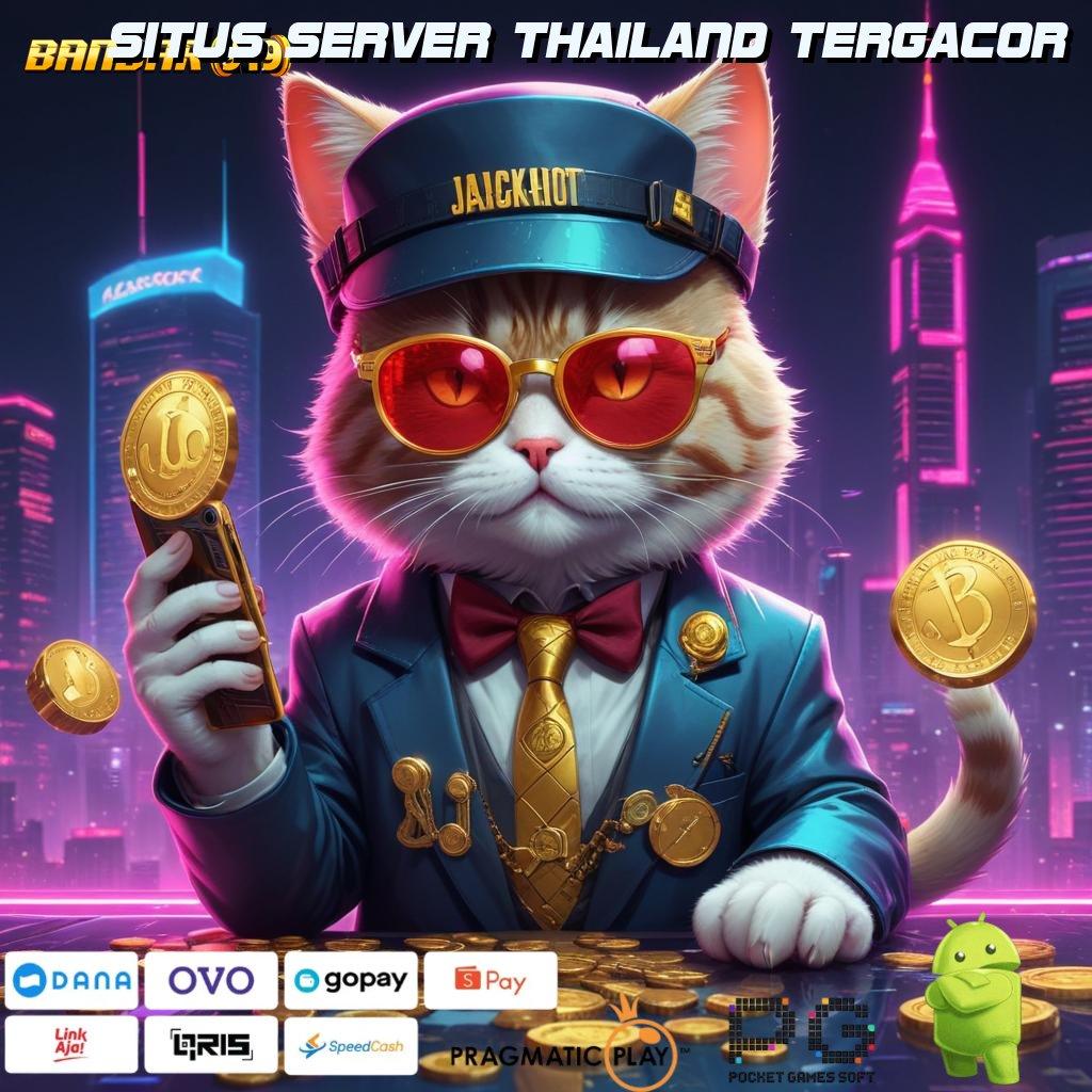 SITUS SERVER THAILAND TERGACOR # Titik Akses Baru Dengan Tatanan Stabil Hari Ini