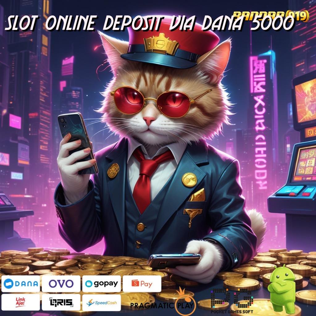 SLOT ONLINE DEPOSIT VIA DANA 5000 | Order Seketika Deposit Dengan Modal Sedikit