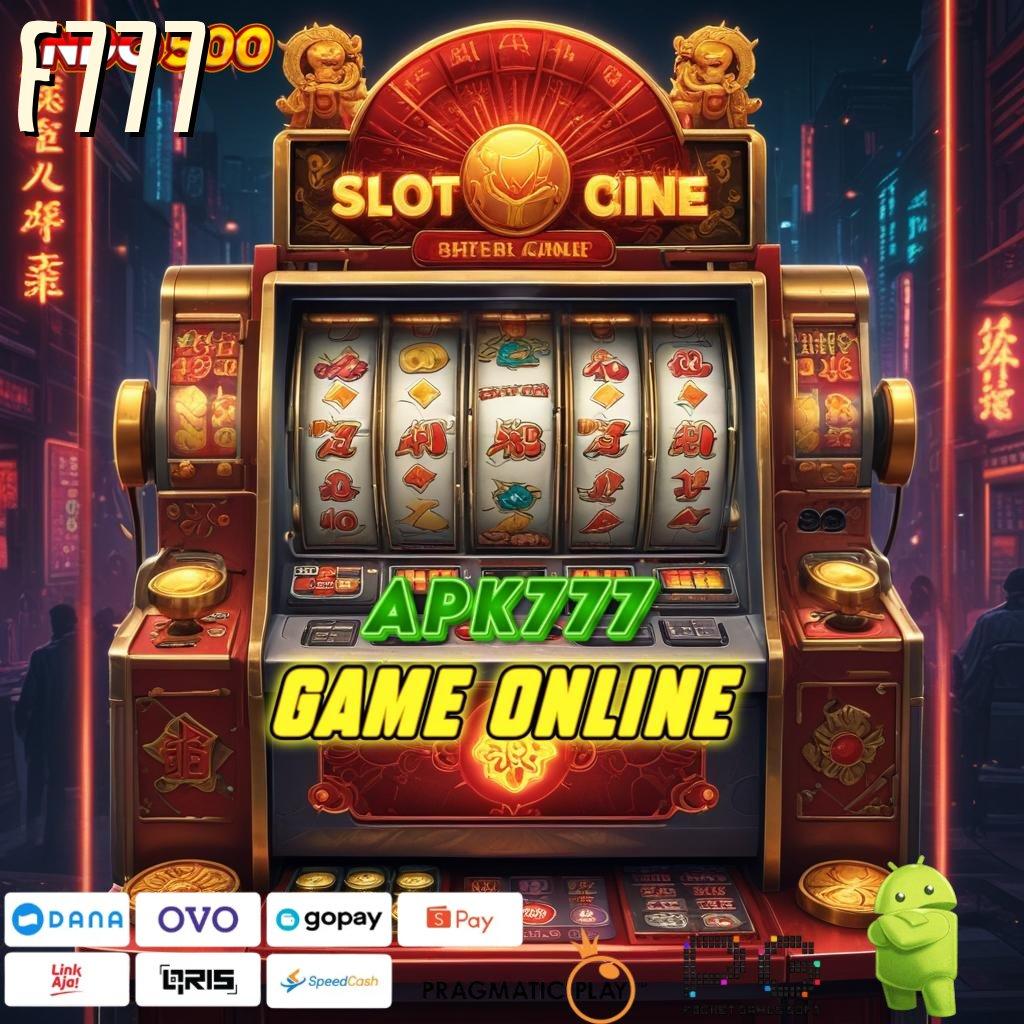 F777 mekanisme baru slot bet serba hemat untung