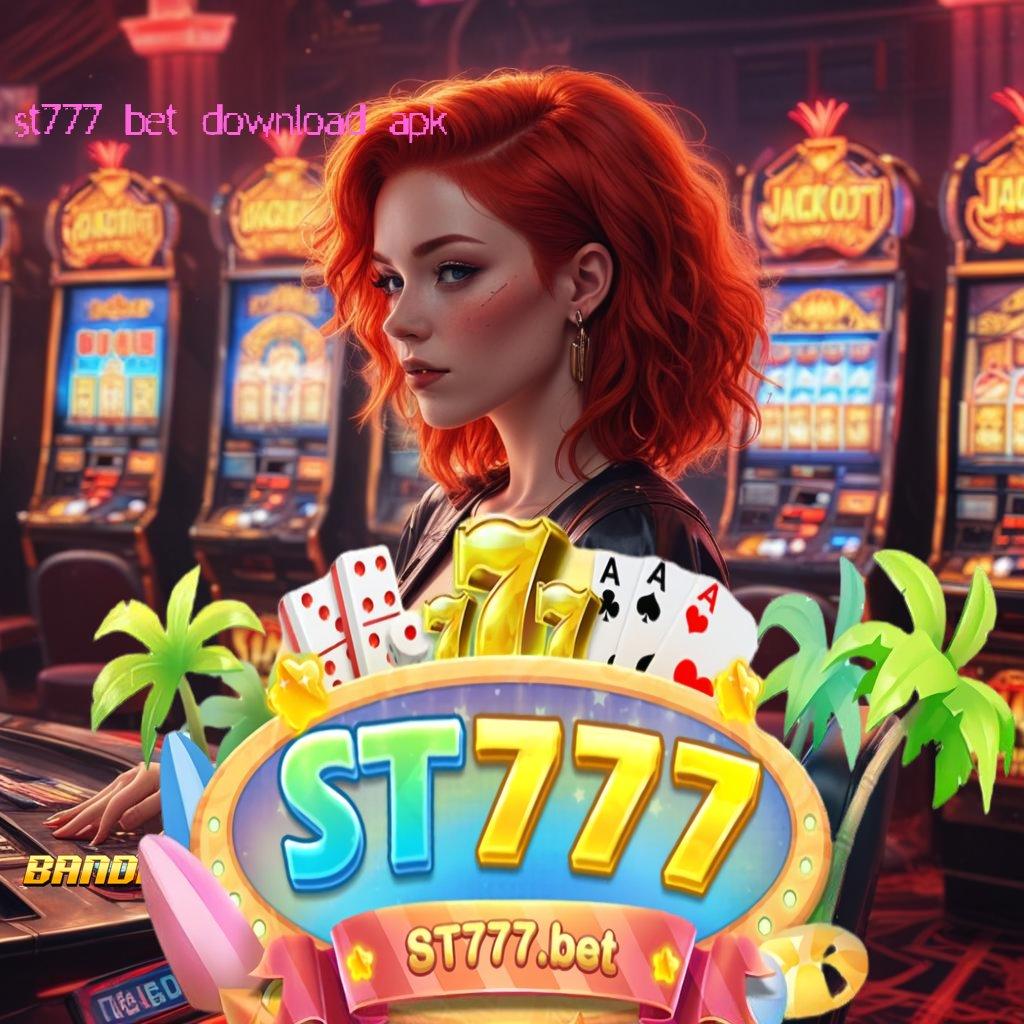 ST777 BET DOWNLOAD APK ➤ APK Event Bonus Versi Terbaru Ekosistem