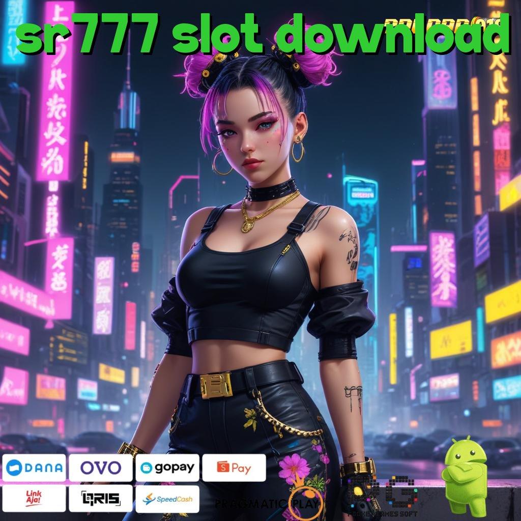 SR777 SLOT DOWNLOAD : Jalan Pintas Auto Gacor Scatter Baru