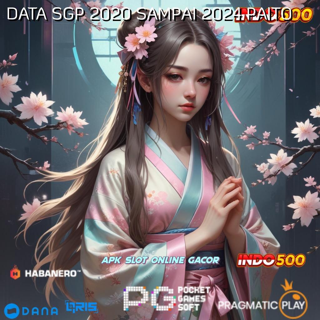 DATA SGP 2020 SAMPAI 2024 PAITO ➤ sambungan portal baru slot gampang auto cuan