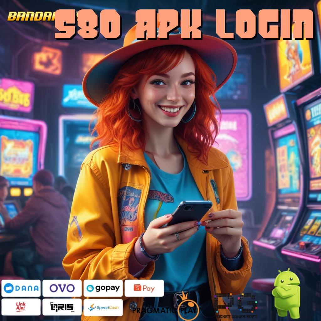 S80 APK LOGIN # DP Kecil Jackpot Langsung Masuk Dompet Anda