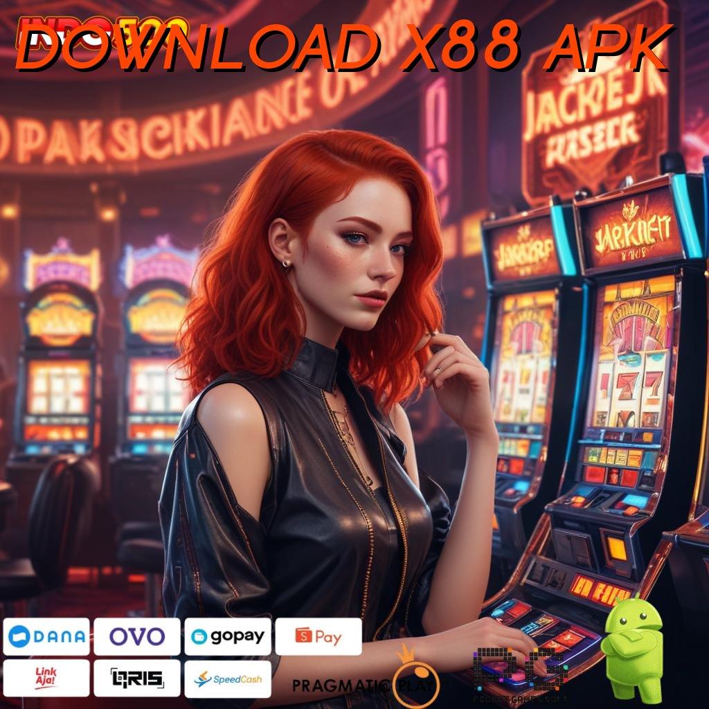 DOWNLOAD X88 APK Versi Baru Rebut Jackpot