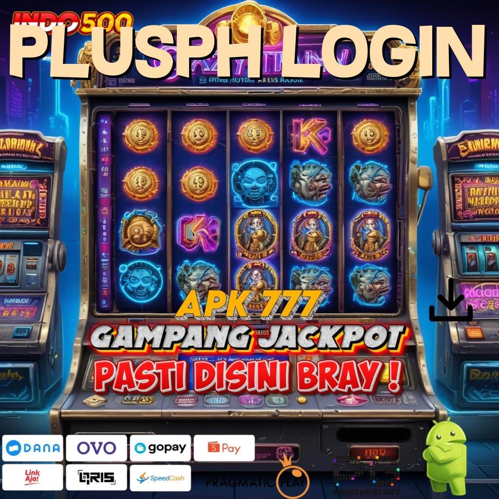 PLUSPH LOGIN Raih Untung Stabil di Slot Digital Terkini