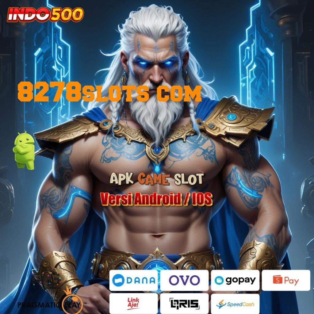 8278SLOTS COM ✷ roda baru maxwin peluang cuan tanpa batas