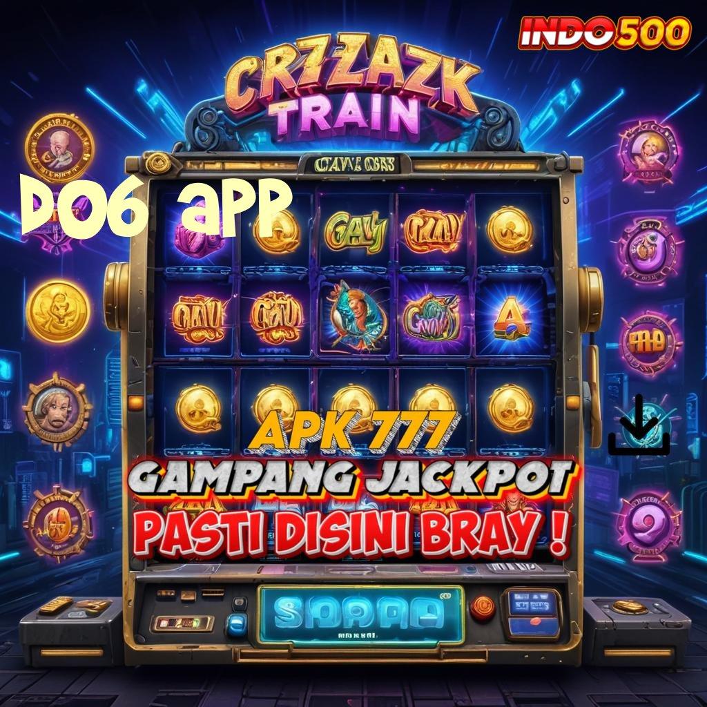 D06 APP 💯 Depo Tanpa Permainan Mendukung