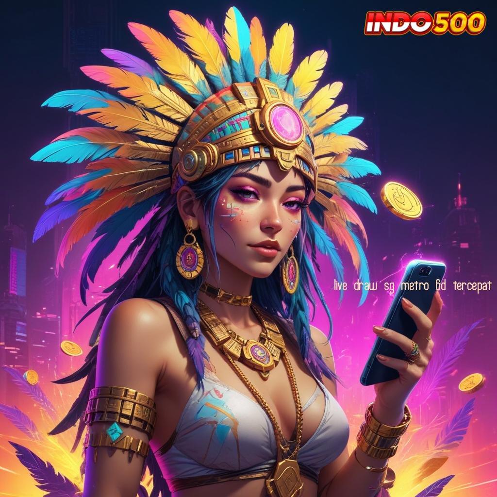 LIVE DRAW SG METRO 6D TERCEPAT Rute Keberuntungan APK Slot Online Dengan Profit Riil