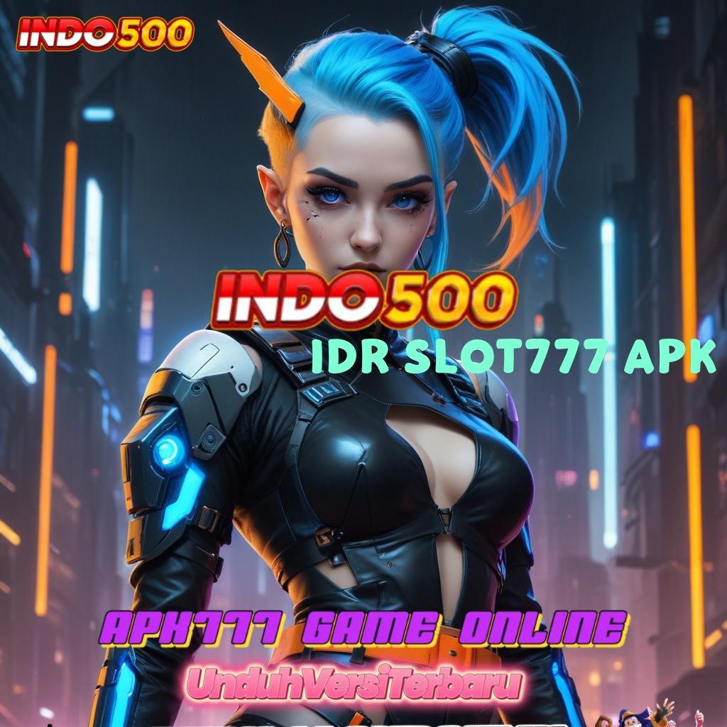 IDR SLOT777 APK 🥇 Mesin Baru untuk Bonus Tanpa Potongan Hari Ini