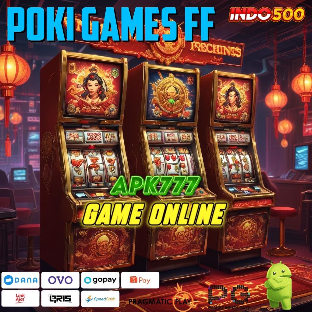 POKI GAMES FF langkah untung sukses gampang instan