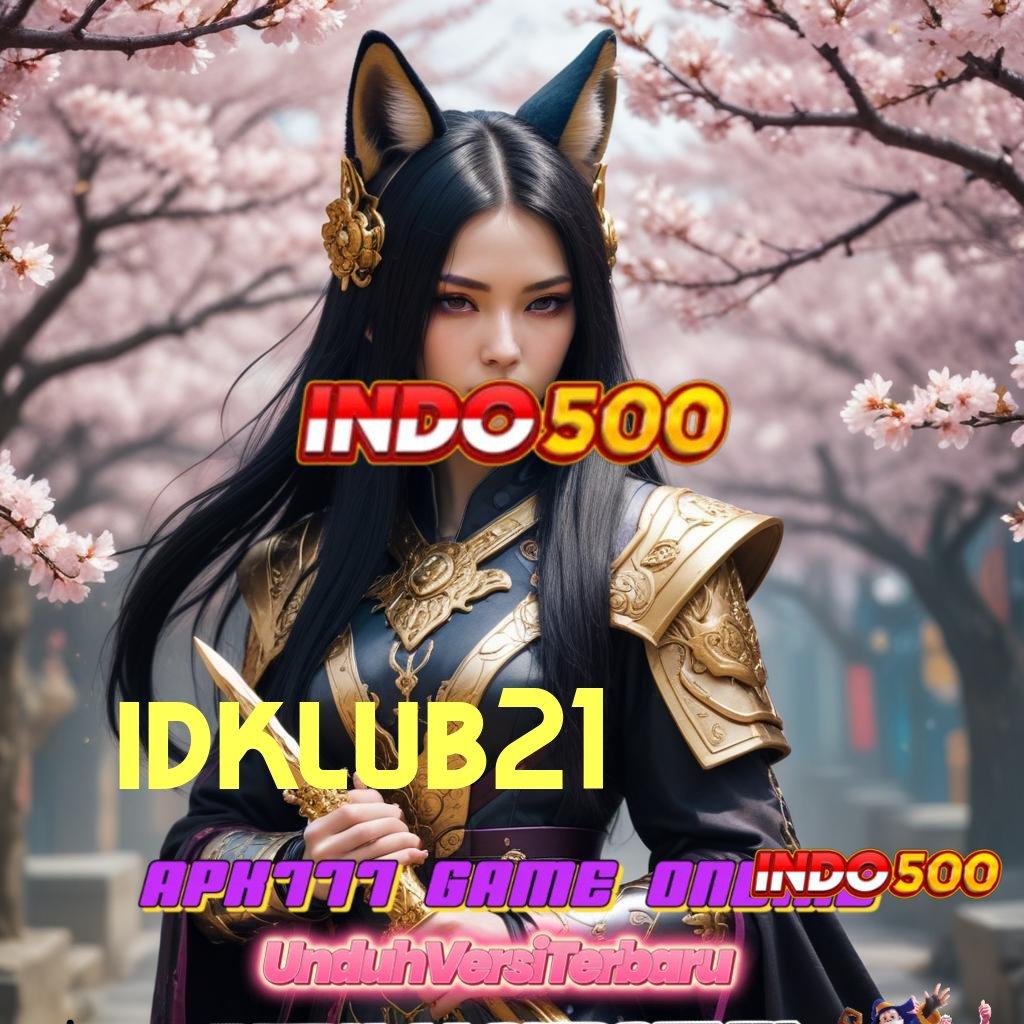 IDKLUB21 ® RTP Tinggi Jalan Pintas Menuju Jackpot