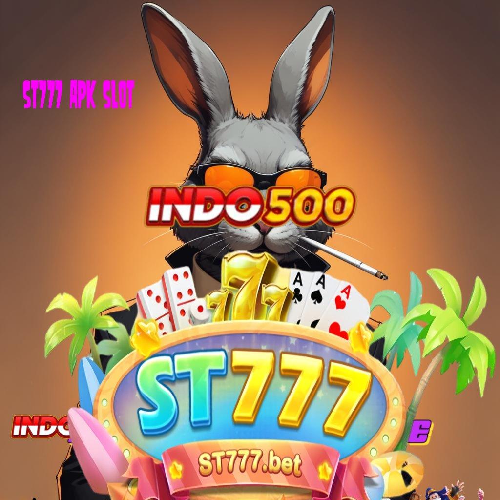 ST777 APK SLOT 💯 Voucher Cuan Tinggi Bonus Auto Kaya