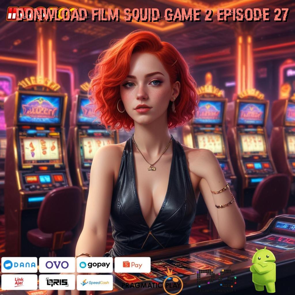 DONWLOAD FILM SQUID GAME 2 EPISODE 27 permainan fortuna