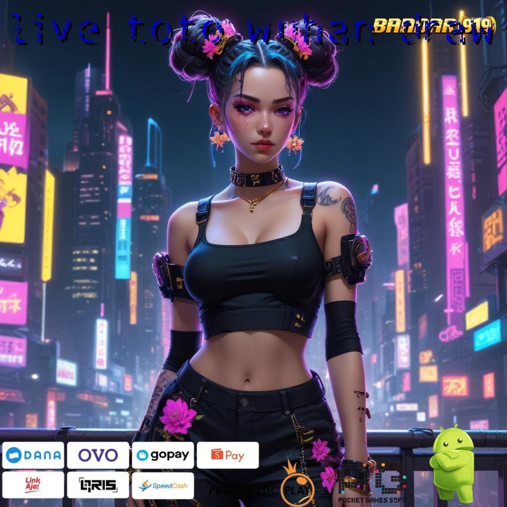 LIVE TOTO WUHAN DRAW # Unlock Hadiah Cheat Apk Slot 2025