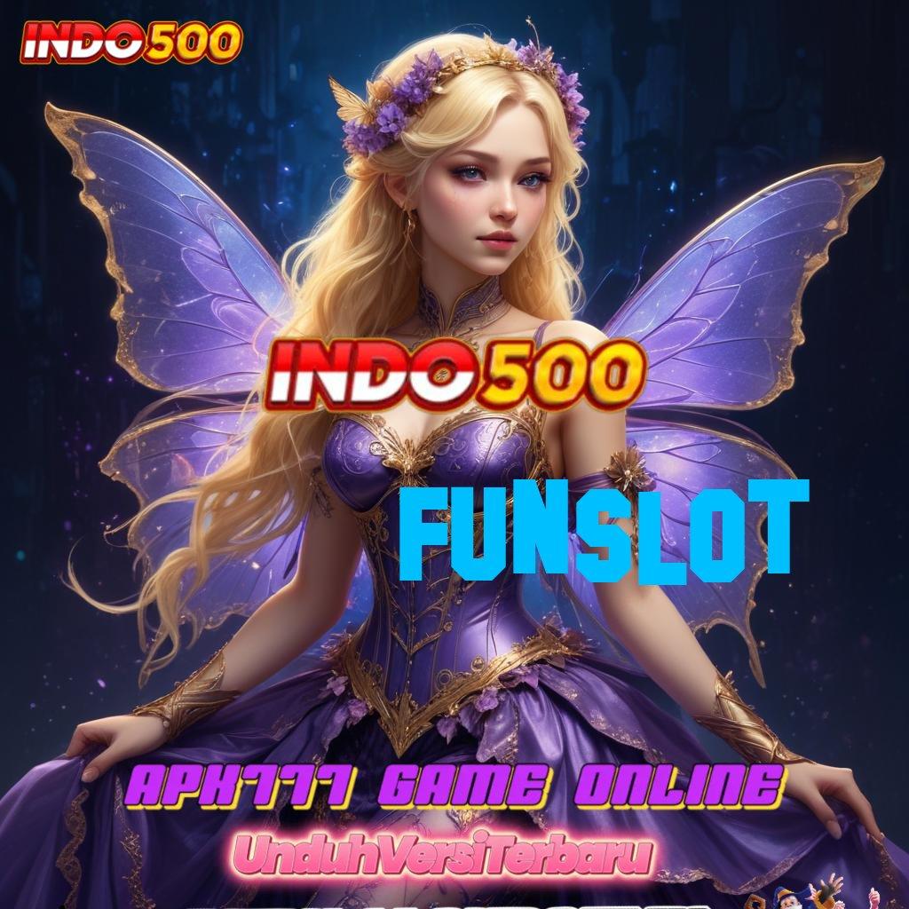 FUNSLOT ⇏ mudah maxwin promo code dana ramah