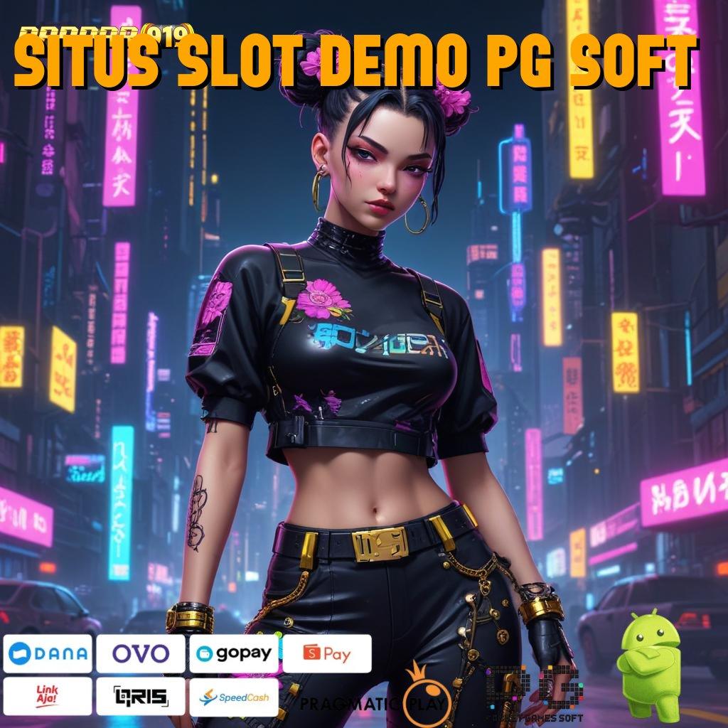 SITUS SLOT DEMO PG SOFT , spin dengan semangat