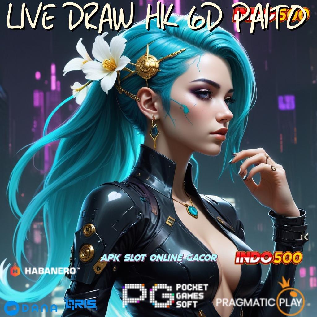 LIVE DRAW HK 6D PAITO ⚡ Sensasinya Rasakan Game Slot Dengan Hadiah Uang Nyata