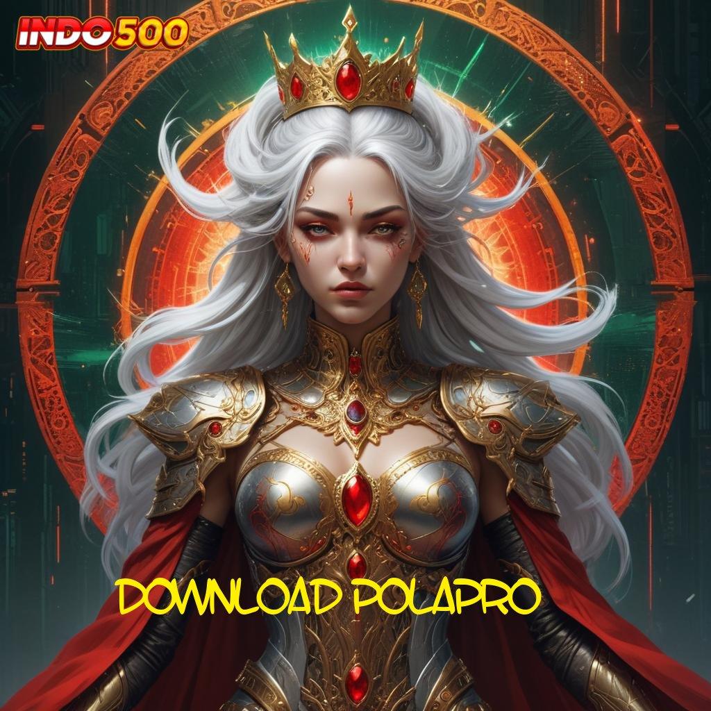 DOWNLOAD POLAPRO 👉 Cheat Keberhasilan Sudah Dijamin Hari Ini