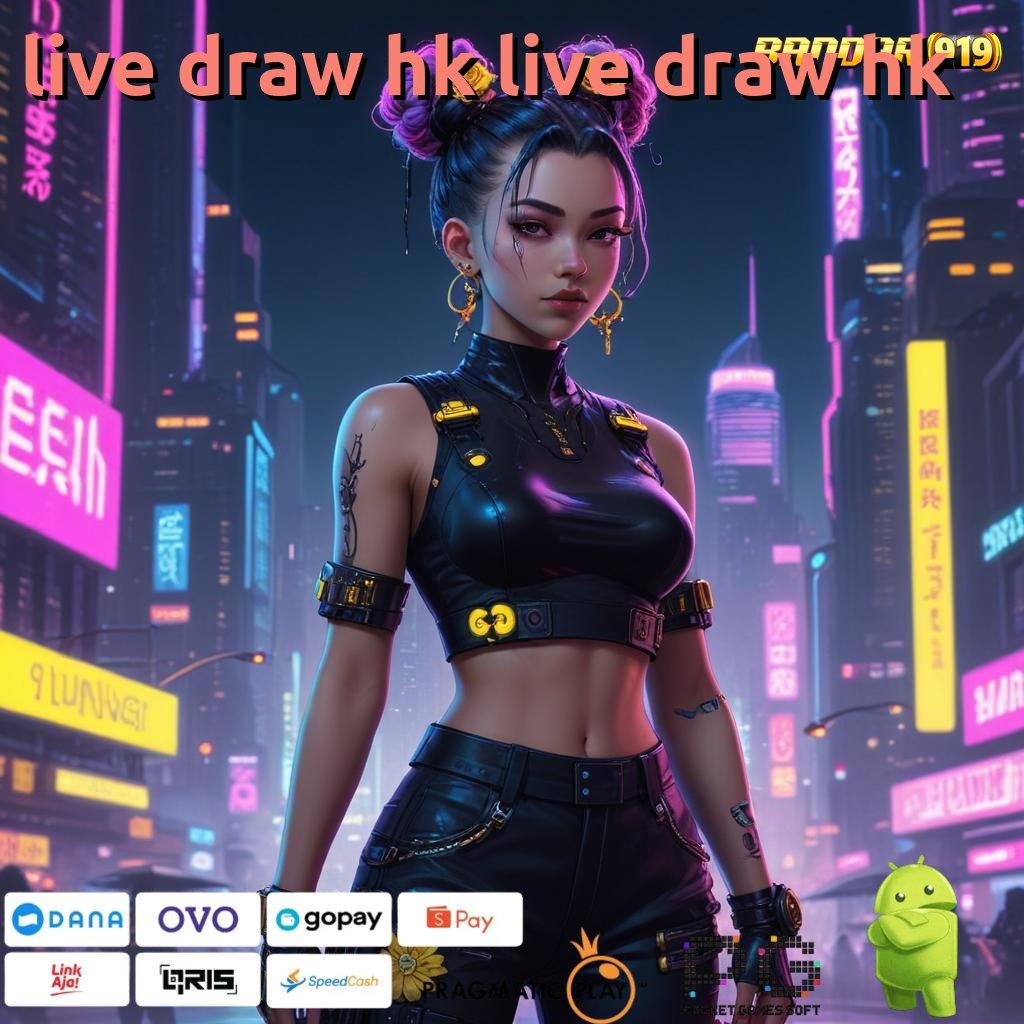 LIVE DRAW HK LIVE DRAW HK | Gabung Baru Langsung Kaya Ambil Aplikasi Android