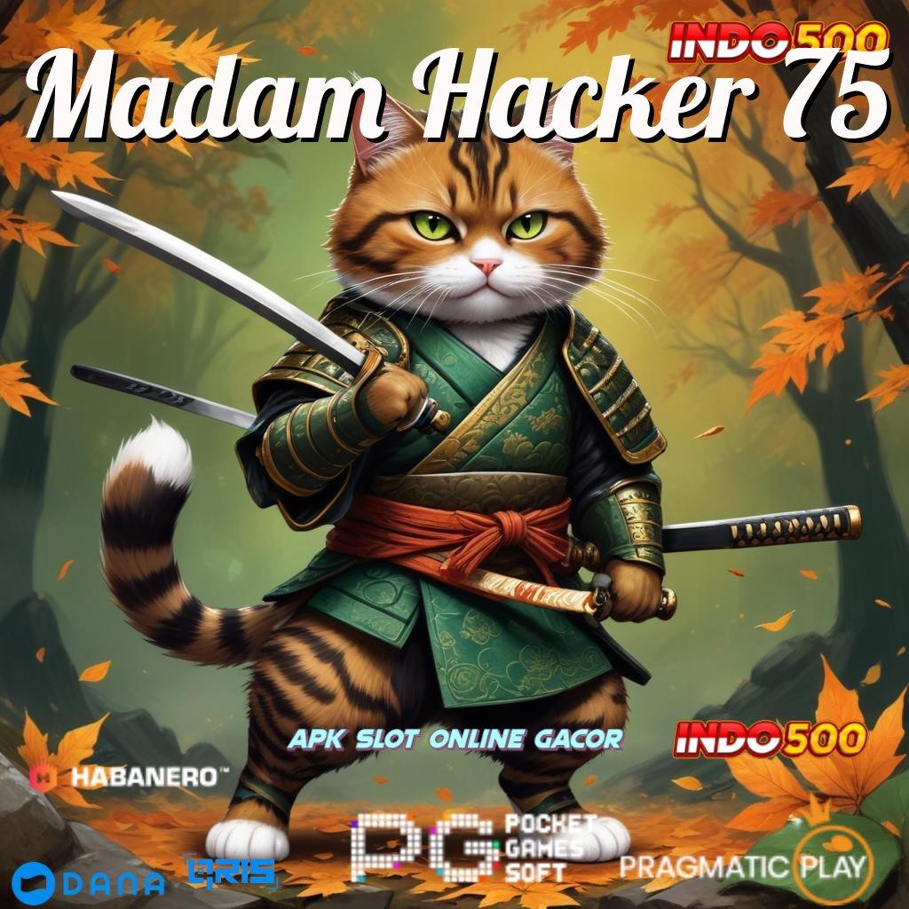 Madam Hacker 75