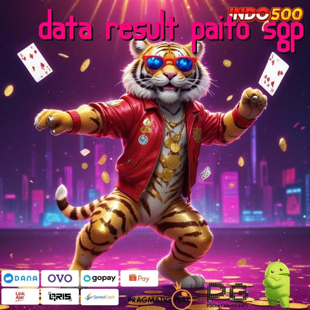 DATA RESULT PAITO SGP kekayaan sudah dekat