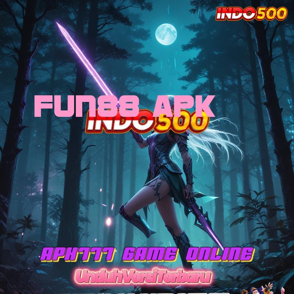 FUN88 APK 💫 Versi 2.0 Software Makin Efisien Dan Cepat