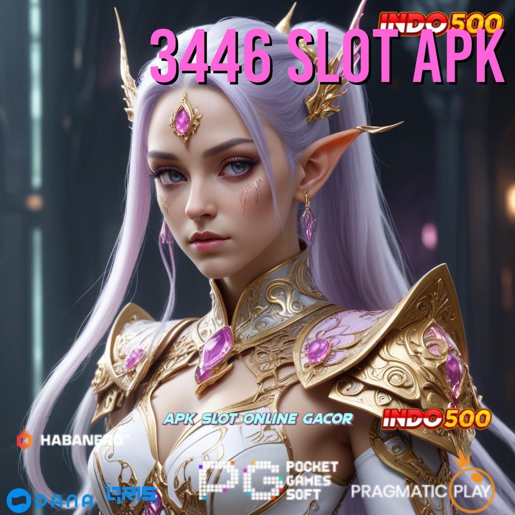 3446 SLOT APK 🎮 Calon Taipan Ayo Coba, Pasti Hasil Melimpah