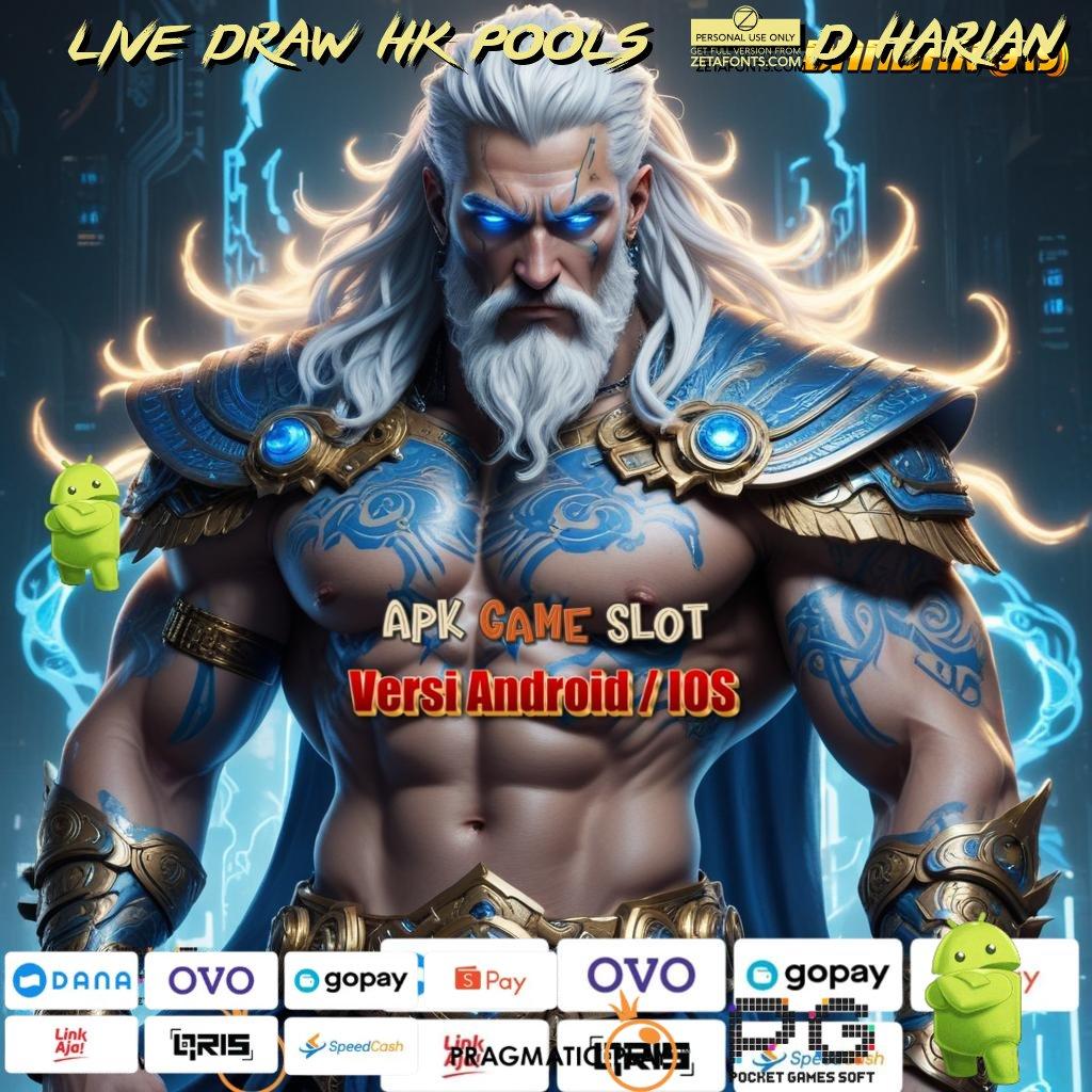 LIVE DRAW HK POOLS 6D HARIAN # tempat gacor mesin sultan langsung cuan