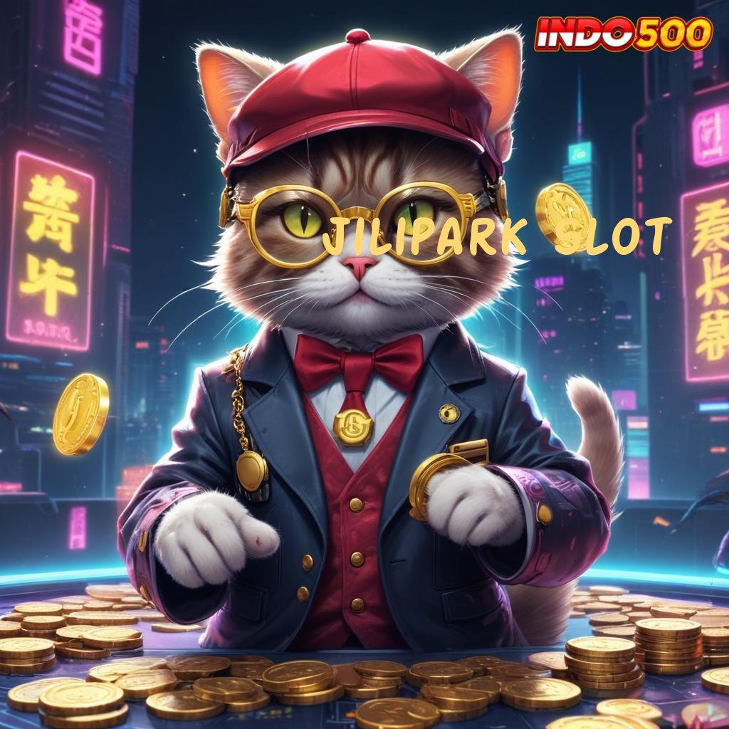 JILIPARK SLOT ✷ Sistem Scatter Baru Bonus Besar Tanpa Hambatan