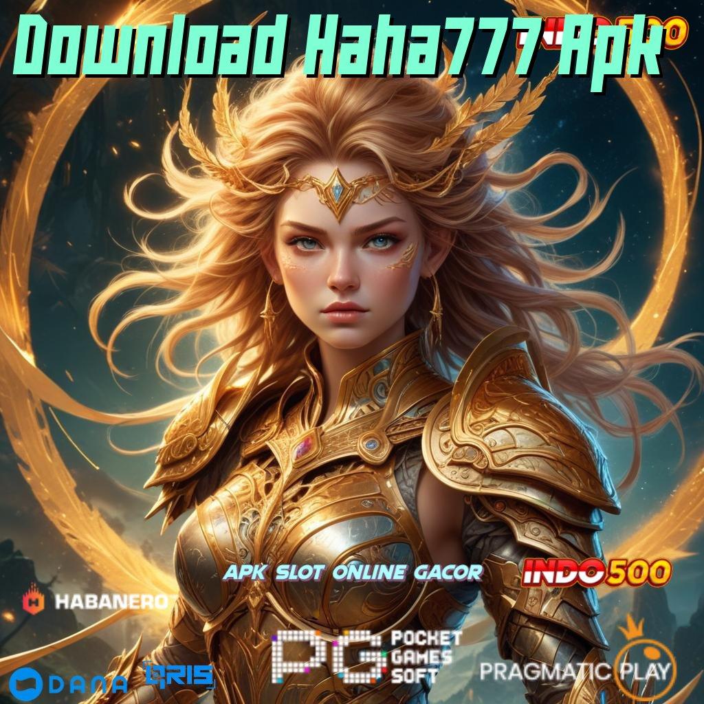 Download Haha777 Apk