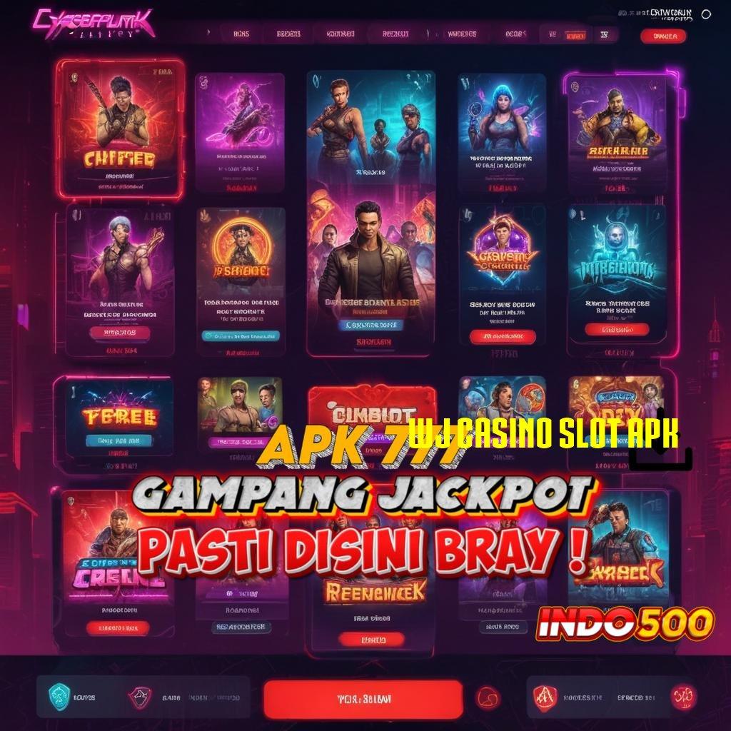 WJ CASINO SLOT APK ✨ menggapai tujuan pasti mencapai tujuan