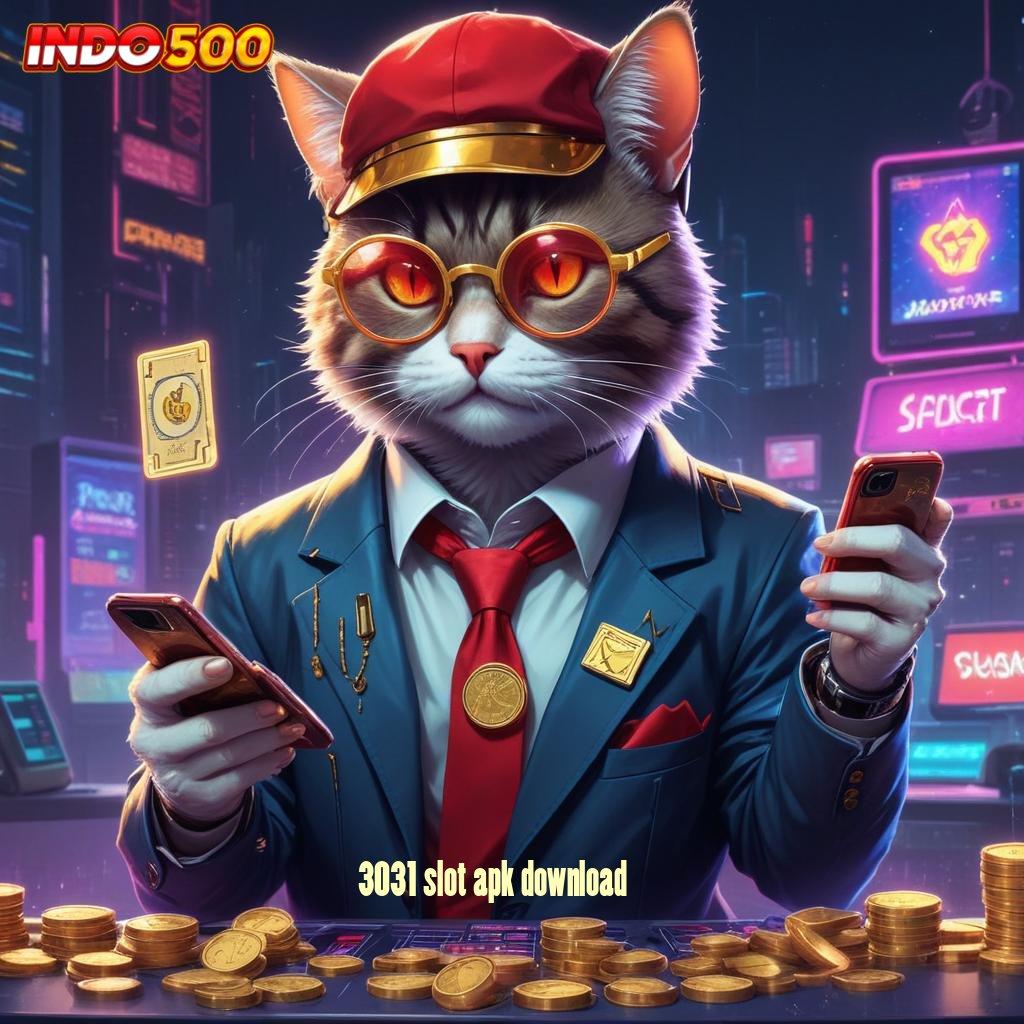 3031 SLOT APK DOWNLOAD ➽ versi fresh dengan rtp paling melimpah cuan besar