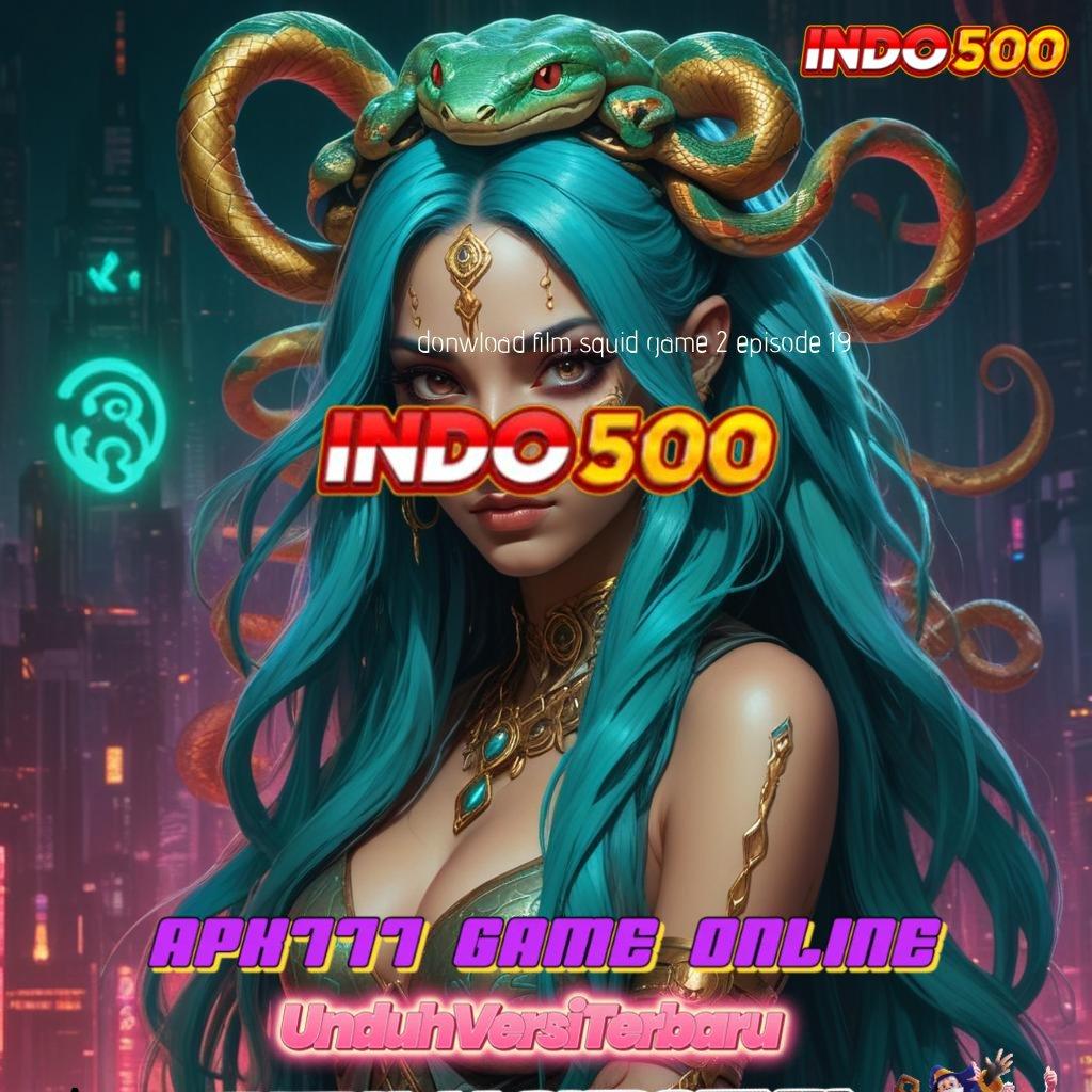 DONWLOAD FILM SQUID GAME 2 EPISODE 19 | Kemenangan Luar Biasa Pemain Baru Bonus 100 IP