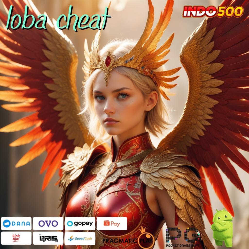 LOBA CHEAT Aplikasi Slot Versi Terbaru