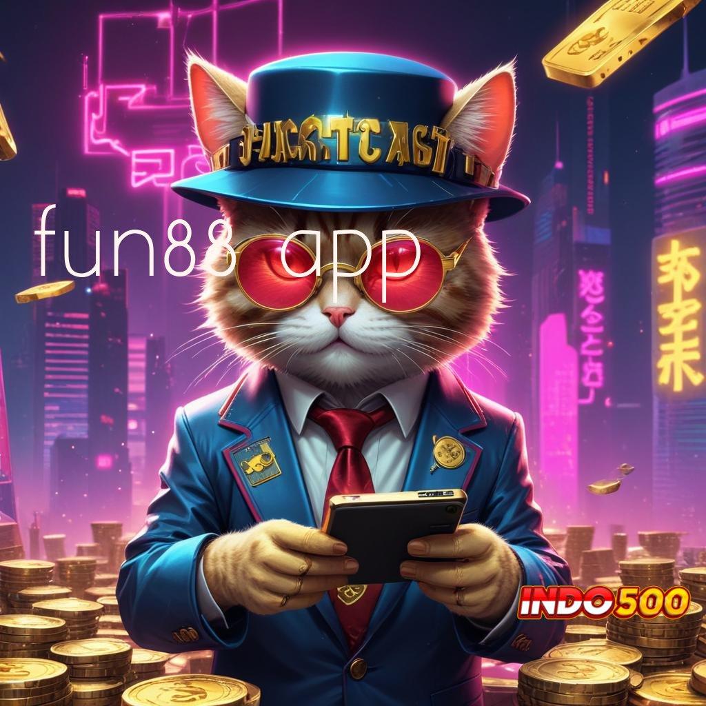 FUN88 APP ➳ Cepat Depo Slot Apk Yang Menghasilkan Uang