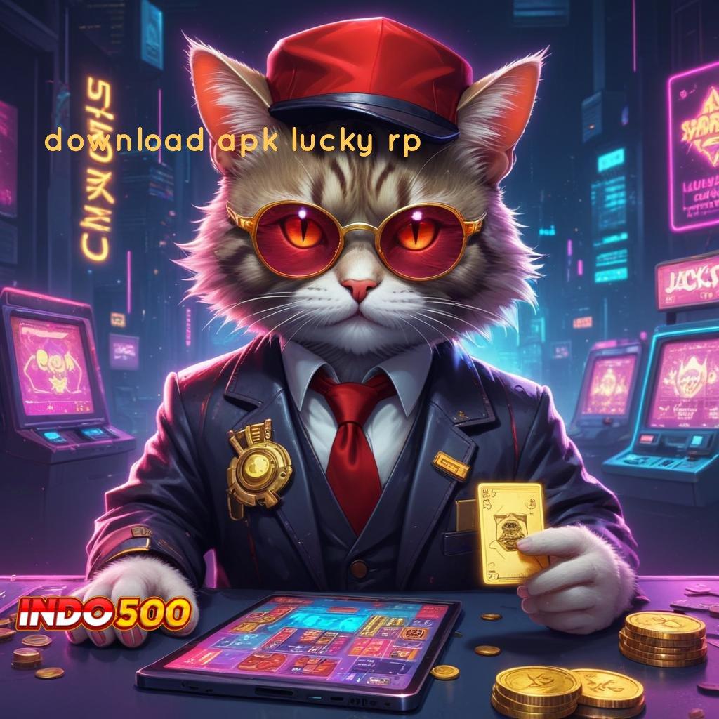 DOWNLOAD APK LUCKY RP auto cuan tanpa undian!