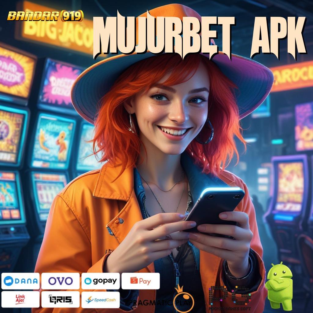 MUJURBET APK # Raih Jackpot di Slot Pragmatic dengan Sistem Baru