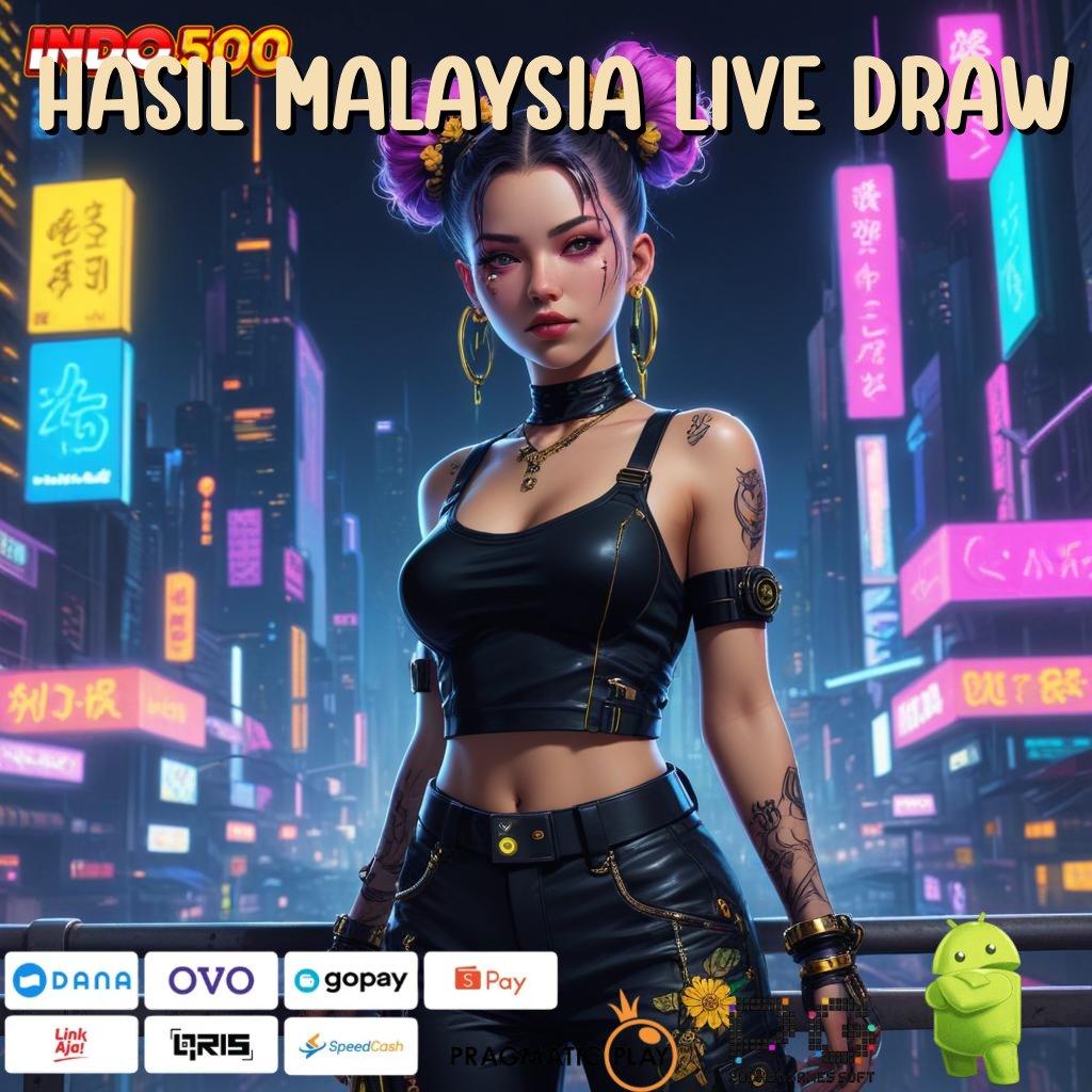 HASIL MALAYSIA LIVE DRAW Versi Baru Mesin Jackpot Terbaik