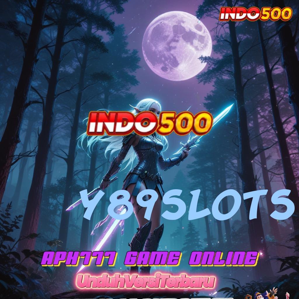 Y89SLOTS maxwin super gampang