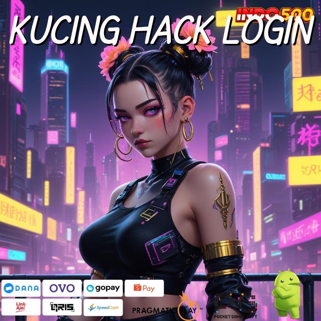 KUCING HACK LOGIN Rencana Gampang Main Santai Tetap Untung