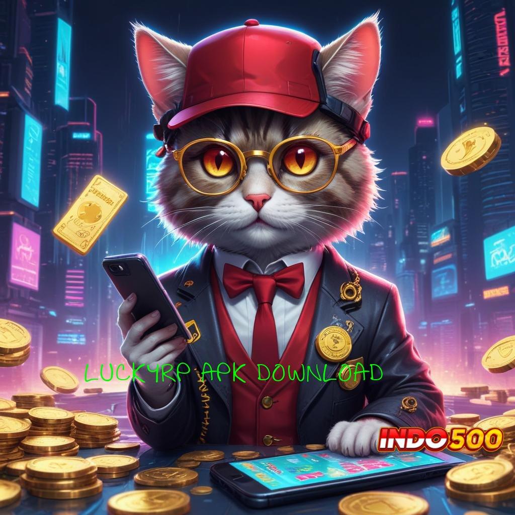 LUCKYRP APK DOWNLOAD ♍ Sumber Bonus Auto WD Dalam Sekejap