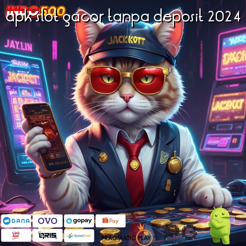 APK SLOT GACOR TANPA DEPOSIT 2024 Bonus Baru Untuk Semua Pemain Dengan Spin Jackpot Gampang