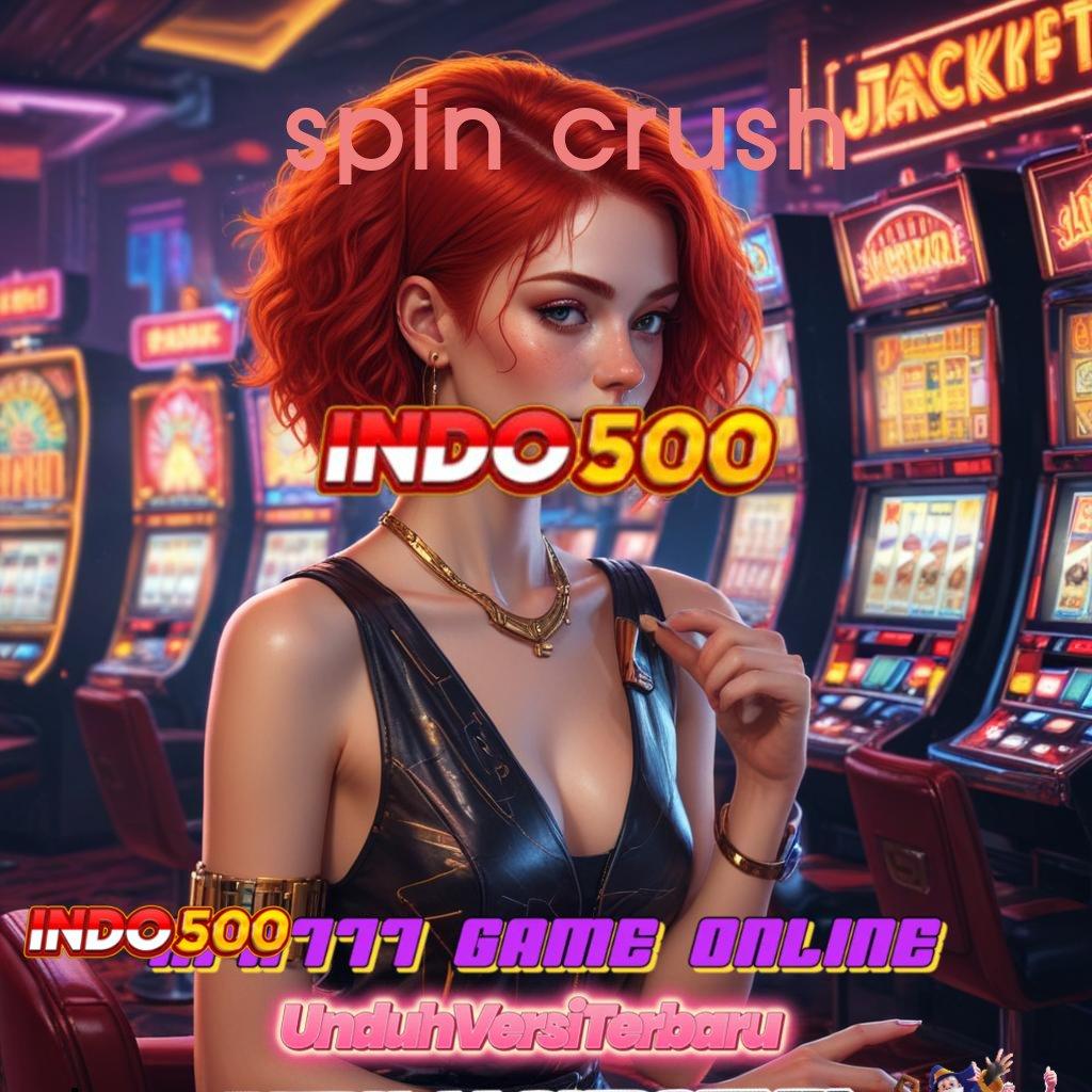 SPIN CRUSH 🔎 Area Kerja Baru Fokus pada Produktivitas Stabil