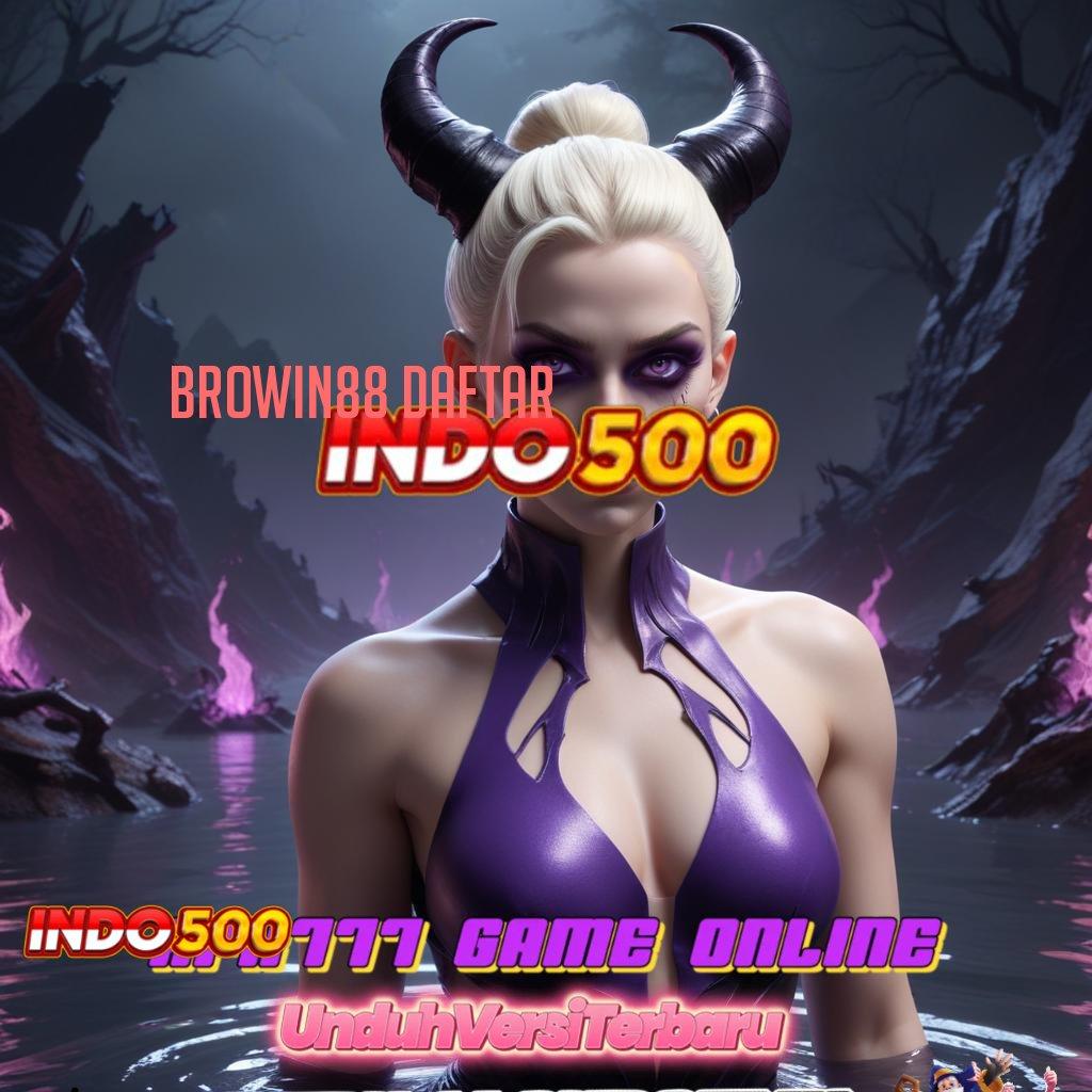 BROWIN88 DAFTAR 💯 Ovo 25rb Apk Slot Tanpa Pengisian Modal