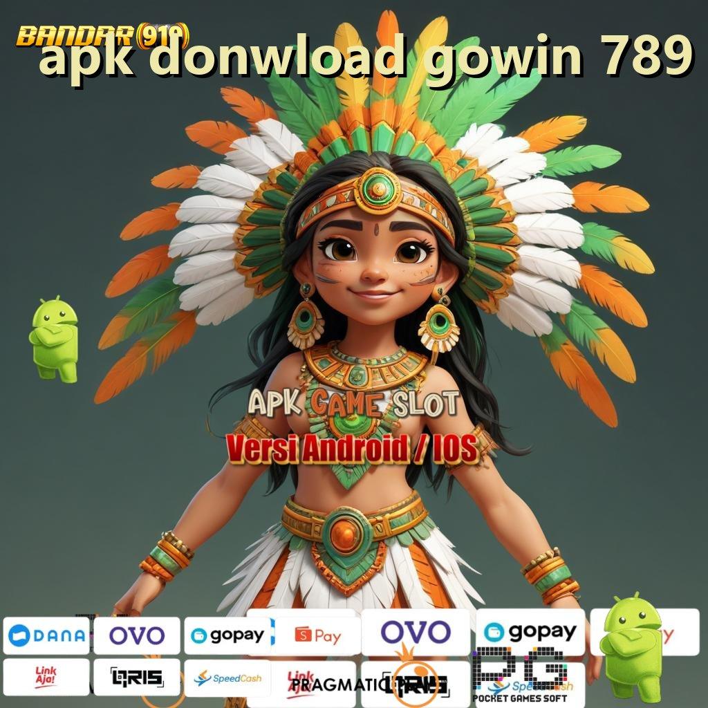 APK DONWLOAD GOWIN 789 , Peluang Valid Bonus Android Gratis