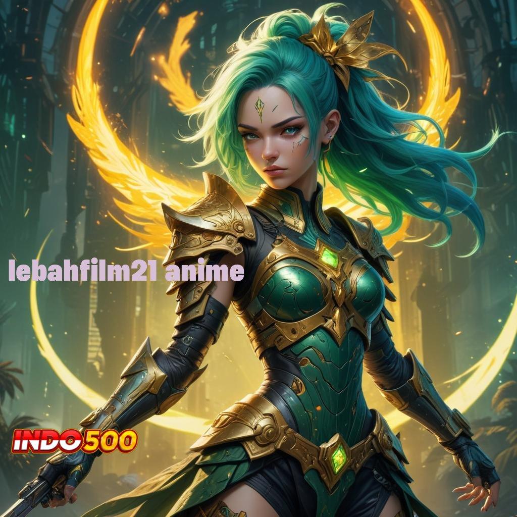 LEBAHFILM21 ANIME 🎮 Pasti Kaya Daftar Baru Ternama Gabung Dp Pulsa 10rb