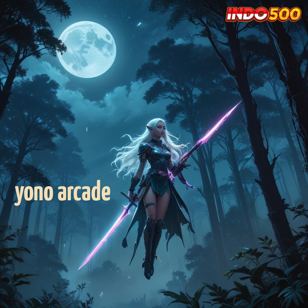 YONO ARCADE # kolam bonus besar dengan proses cepat