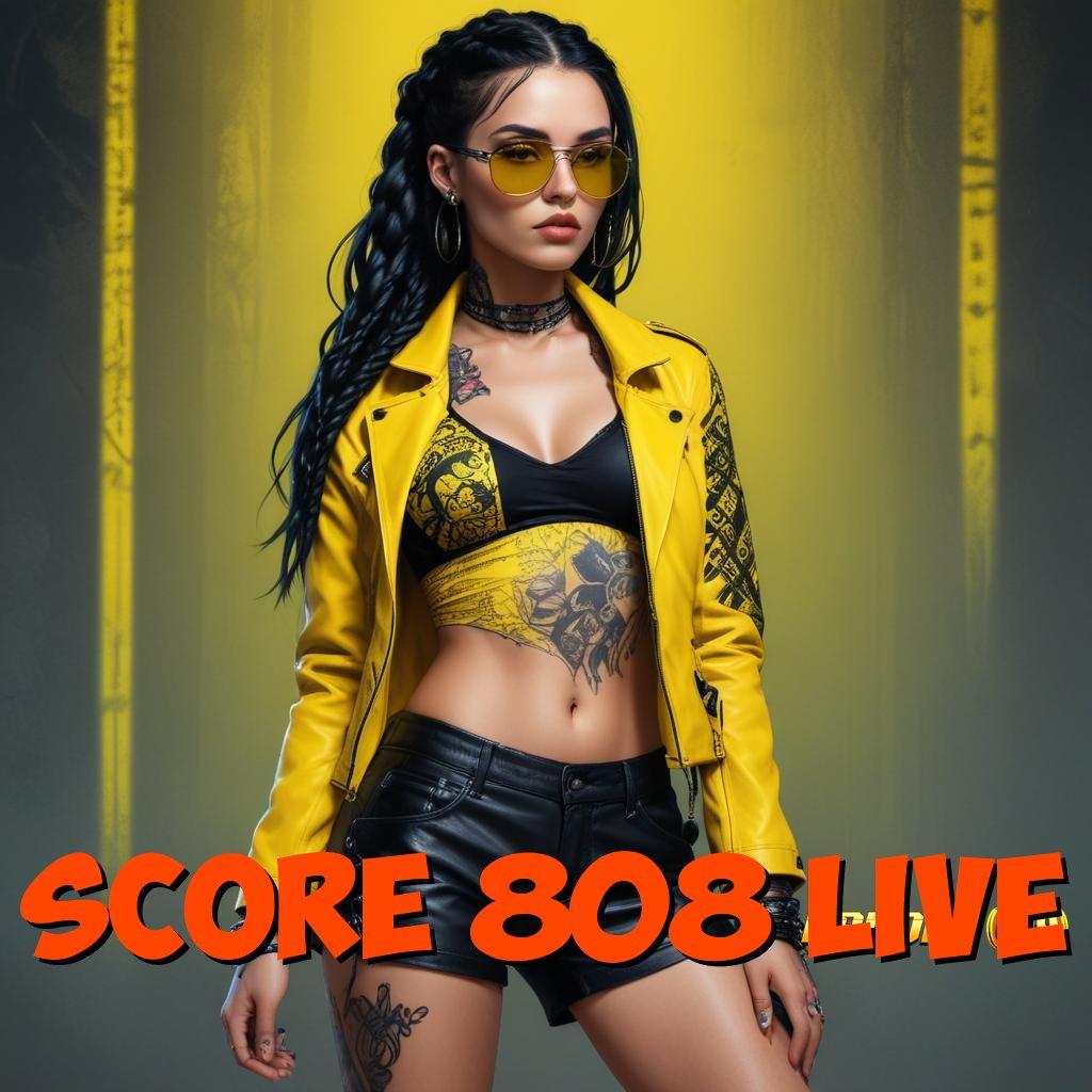 SCORE 808 LIVE ✅ Langkah Tepat Untuk Kaya Dengan Mudah