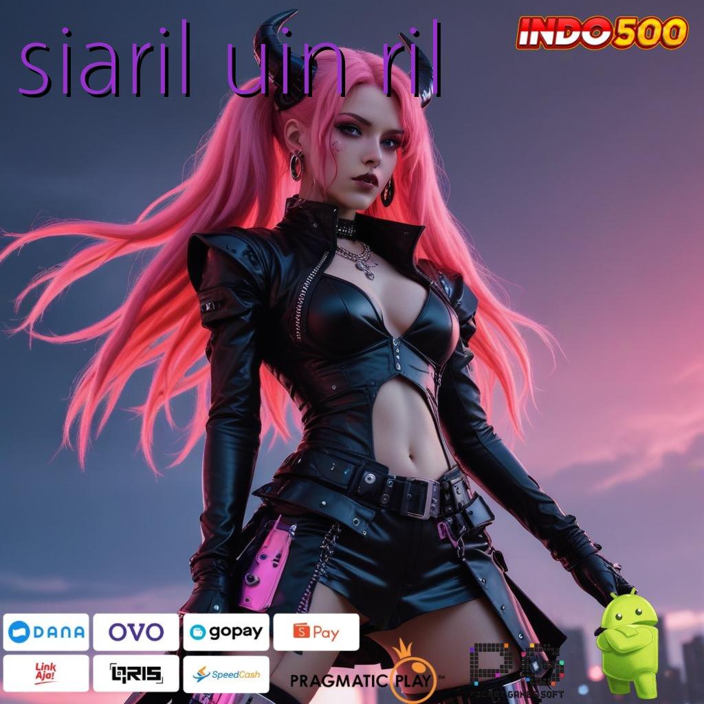 SIARIL UIN RIL Spin Optimal Dengan Teknologi Android